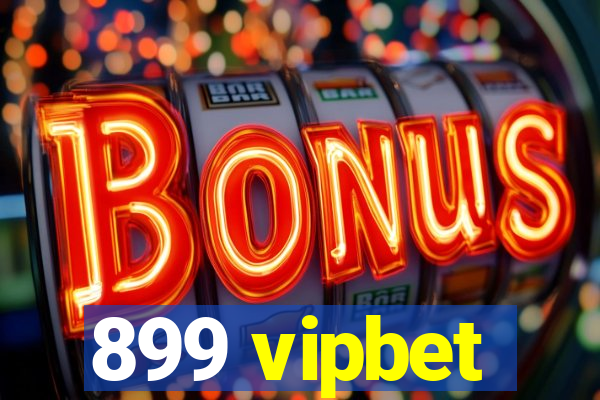 899 vipbet